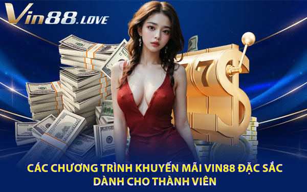 Các Chương Trình Khuyến Mãi Vin88 Đặc Sắc Dành Cho Thành Viên