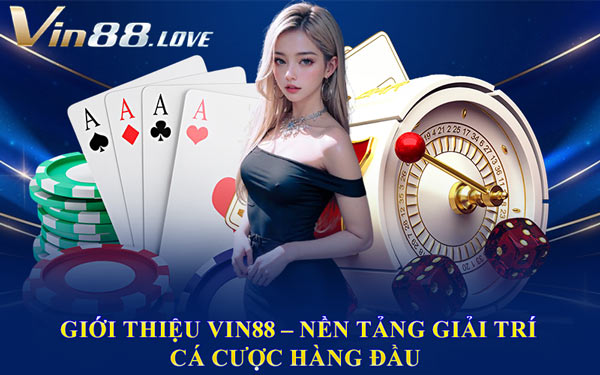 Giới Thiệu Vin88 - Nền Tảng Giải Trí Cá Cược Hàng Đầu